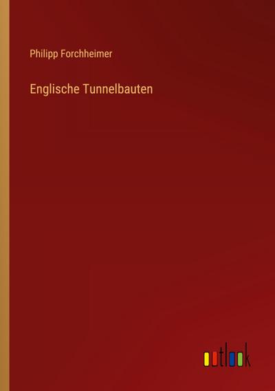 Englische Tunnelbauten