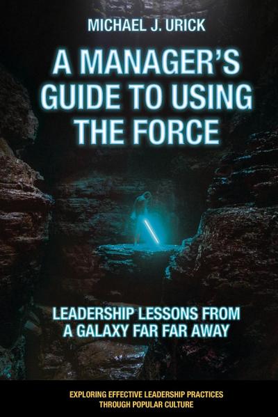 A Manager’s Guide to Using the Force