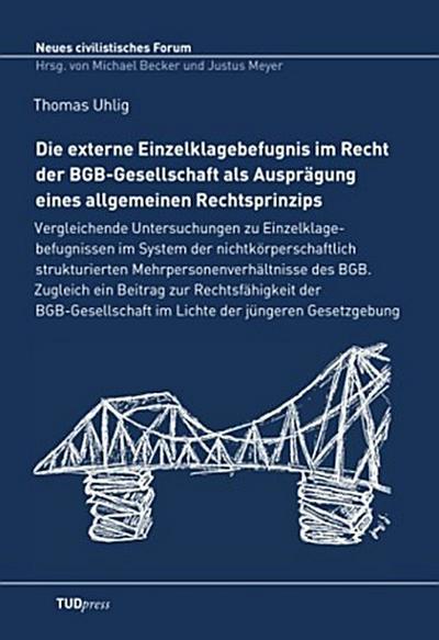 Die externe Einzelklagebefugnis im Recht der BGB-Gesellschaft als Ausprägung eines allgemeinen Rechtsprinzips