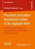 Privatheit und selbstbestimmtes Leben in der digit
