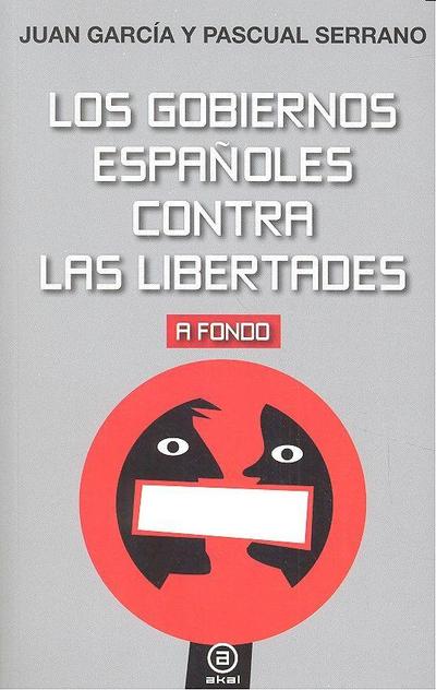 Los gobiernos españoles contra las libertades