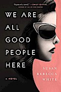 We Are All Good People Here