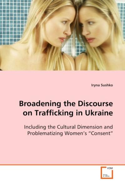 Broadening the Discourse on Trafficking in Ukraine