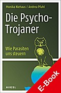 Die Psycho-Trojaner. Wie Parasiten uns steuern