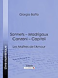 Sonnets - Madrigaux - Canzoni - Capitoli