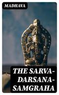 The Sarva-Darsana-Samgraha