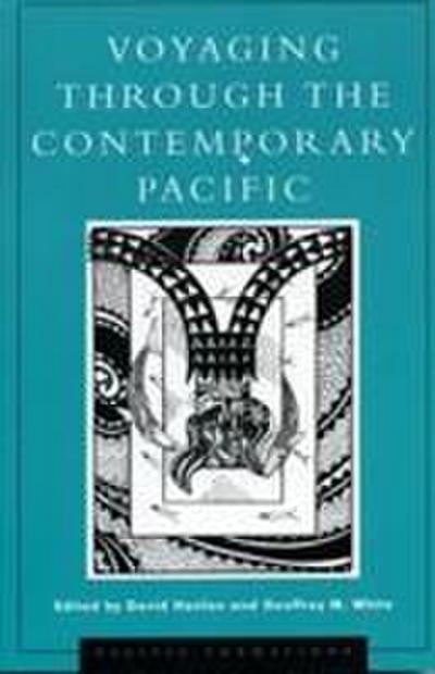 Hanlon, D: Voyaging through the Contemporary Pacific