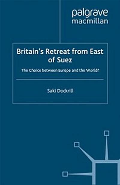 Britain’s Retreat from East of Suez