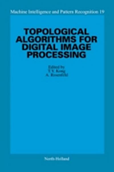 Topological Algorithms for Digital Image Processing