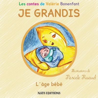 JE GRANDIS L’âge bébé