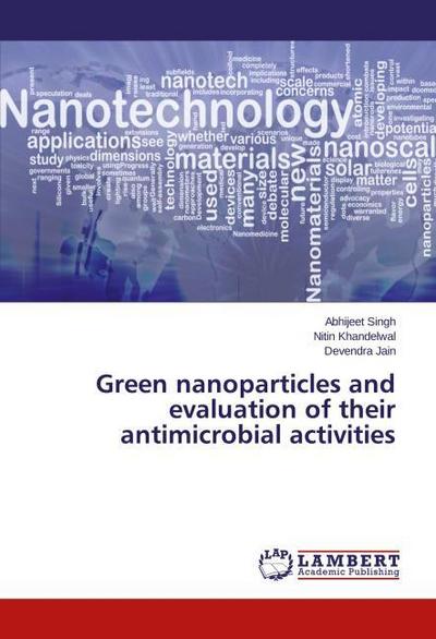Green nanoparticles and evaluation of their antimicrobial activities