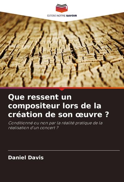 Que ressent un compositeur lors de la création de son ¿uvre ?