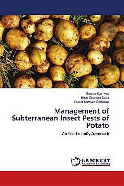 Management of Subterranean Insect Pests of Potato