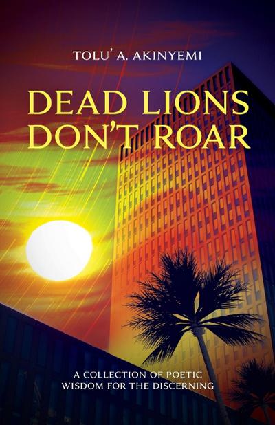 Dead Lions Don’t Roar