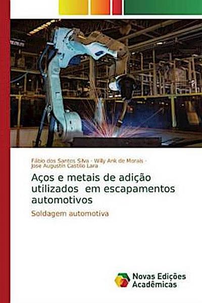 Aços e metais de adição utilizados em escapamentos automotivos