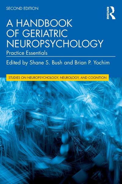 A Handbook of Geriatric Neuropsychology