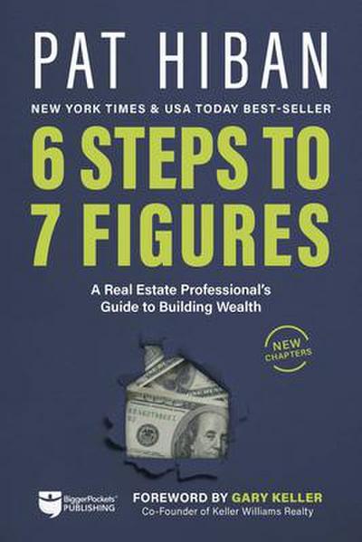 6 Steps to 7 Figures: A Real Estate Professional’s Guide to Building Wealth