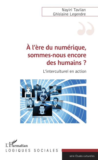 A l’ère du numérique, sommes-nous encore des humains ?