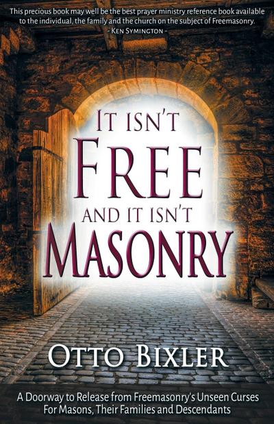 Bixler, O: It Isn’t Free and It Isn’t Masonry