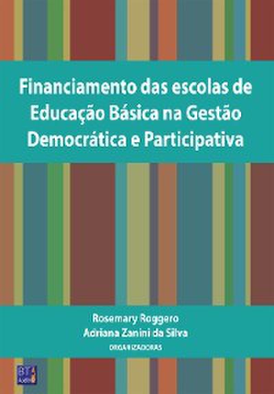 Financiamento das Escolas de Educação Básica na Gestão Democrática e Participativa