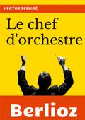 Le chef d’orchestre