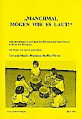 Manchmal mögen wir es laut8 unterhaltsame Lieder zum