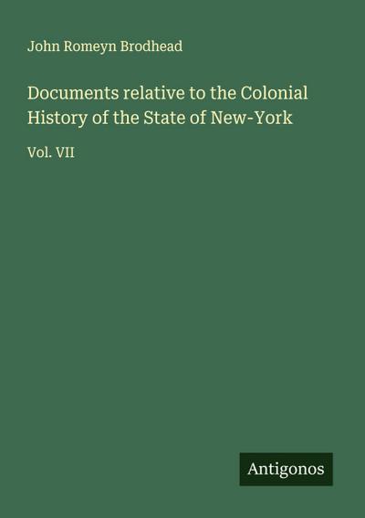 Documents relative to the Colonial History of the State of New-York
