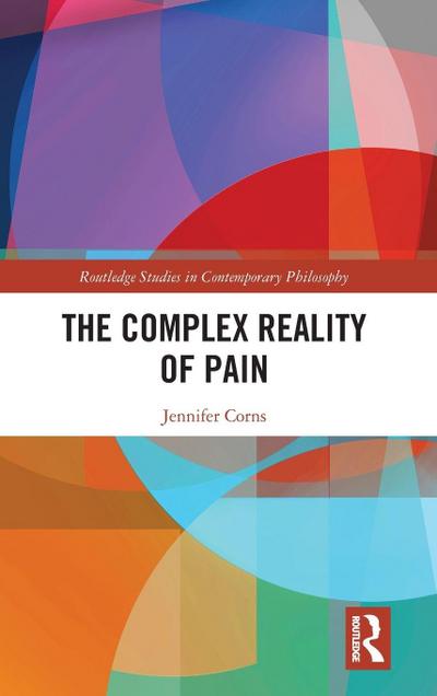 The Complex Reality of Pain