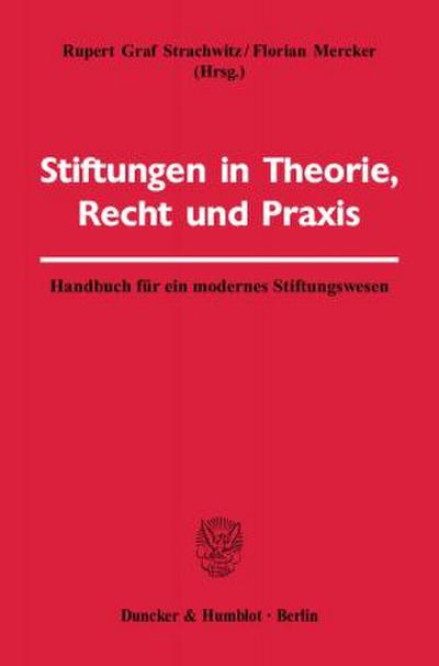 Stiftungen in Theorie, Recht und Praxis.