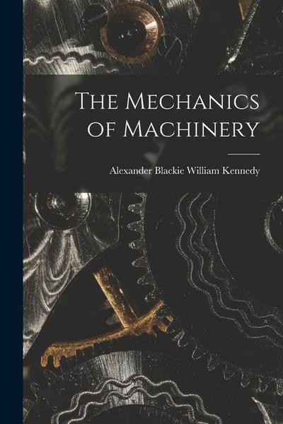 The Mechanics of Machinery