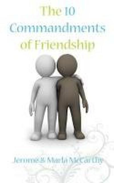 The 10 Commandments of Friendship