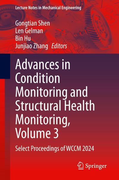 Advances in Condition Monitoring and Structural Health Monitoring, Volume 3