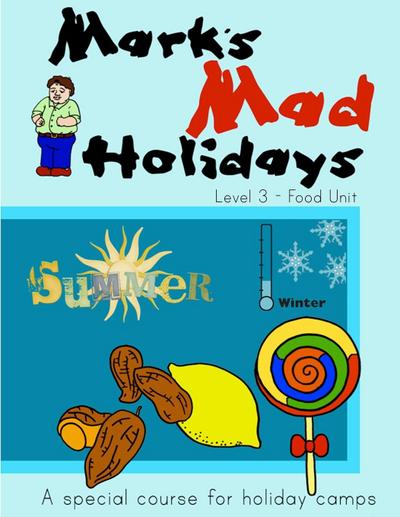 Mark’s Mad Holidays - Level 3 - Food Unit