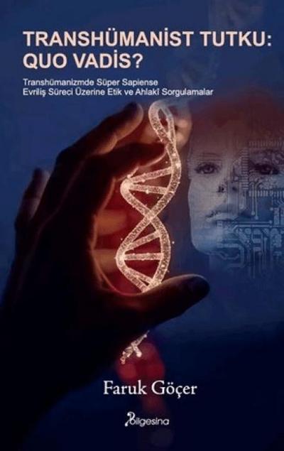 Transhümanist Tutku Quo Vadis