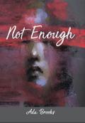 Not Enough