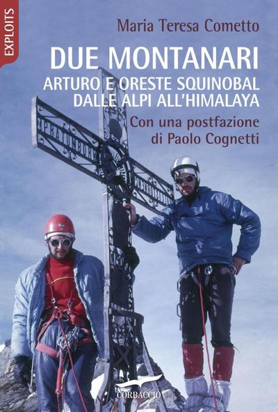 Due montanari. Arturo e Oreste Squinobal dalle Alpi all’Himalaya