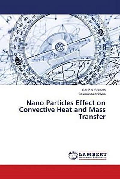 Nano Particles Effect on Convective Heat and Mass Transfer