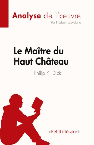 Le Maître du Haut Château de Philip K. Dick (Analyse de l’¿uvre)