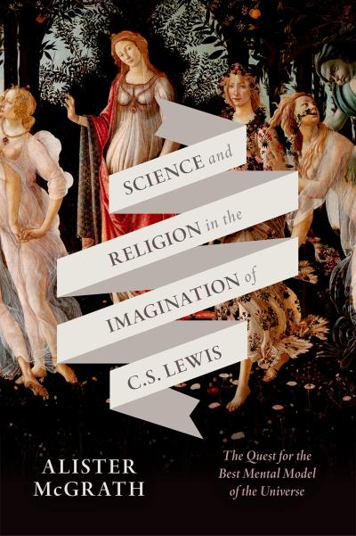 Science and Religion in the Imagination of C. S. Lewis