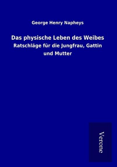 Das physische Leben des Weibes