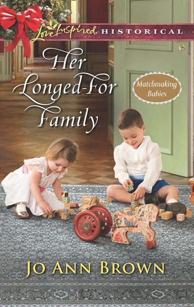 Her Longed-For Family (Mills & Boon Love Inspired Historical) (Matchmaking Babies, Book 3)