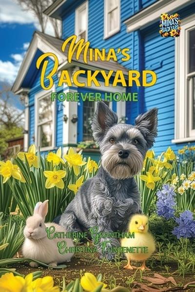 Mina’s Backyard - Forever Home