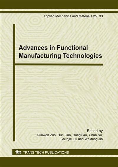Advances in Functional Manufacturing Technologies