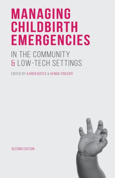 Managing Childbirth Emergencies in the Community and Low-Tech Settings