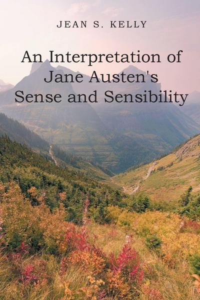 An Interpretation of Jane Austen’s Sense and Sensibility
