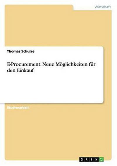 E-Procurement. Neue Möglichkeiten für den Einkauf