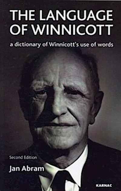 The Language of Winnicott : A Dictionary of Winnicott’s Use of Words