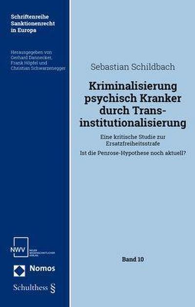 Kriminalisierung psychisch Kranker durch Transinstitutionalisierung - Sebastian Schildbach