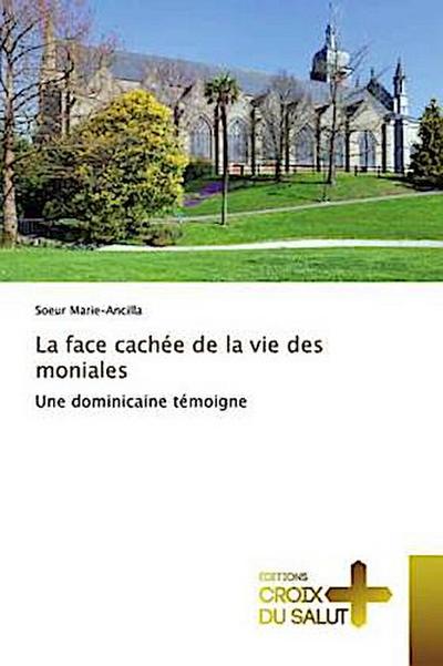 La face cachée de la vie des moniales