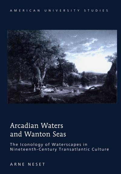 Arcadian Waters and Wanton Seas
